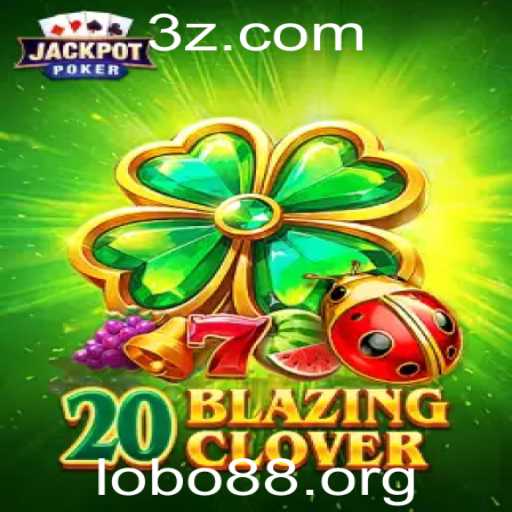 Descubra como jogar 20BlazingClover: O Novo Fenômeno dos Jogos de Estrategia